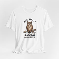 People Are a Lot, I'm Pre-Solving Problems - Introvert Humor T-Shirt